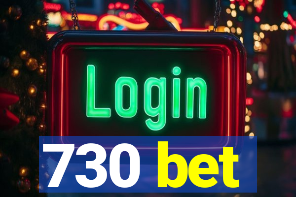 730 bet